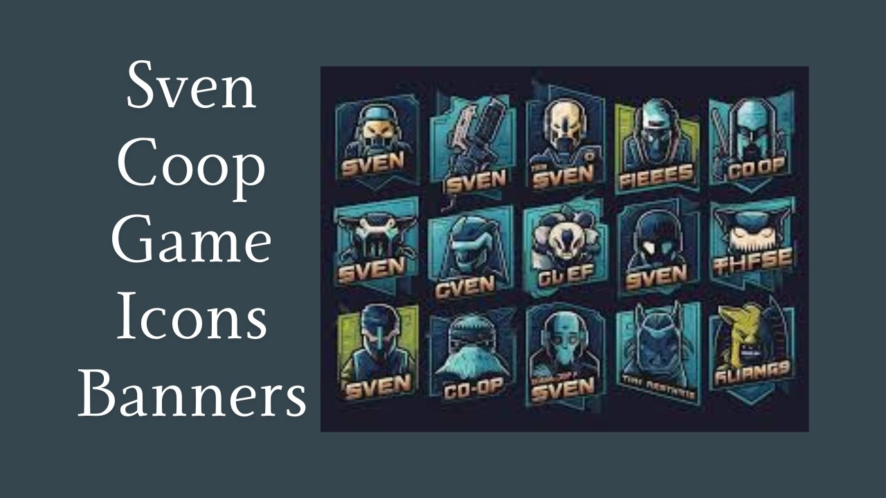 Sven Coop Game Icons Banners: Elevate Your Gaming