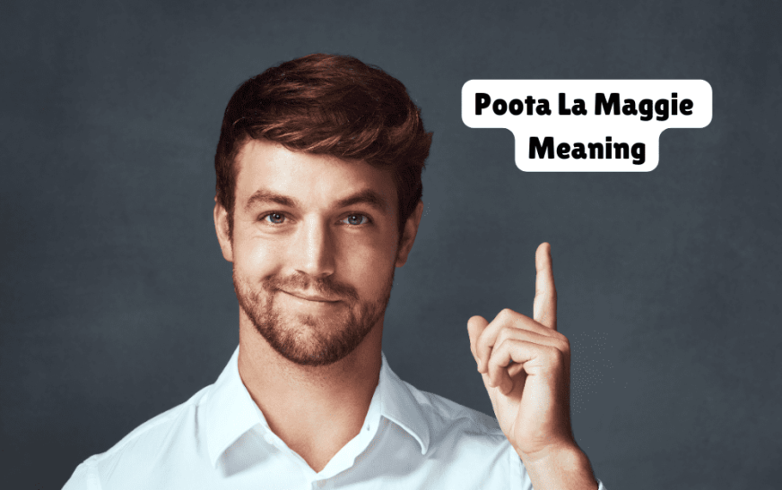 Poota La Maggie Meaning