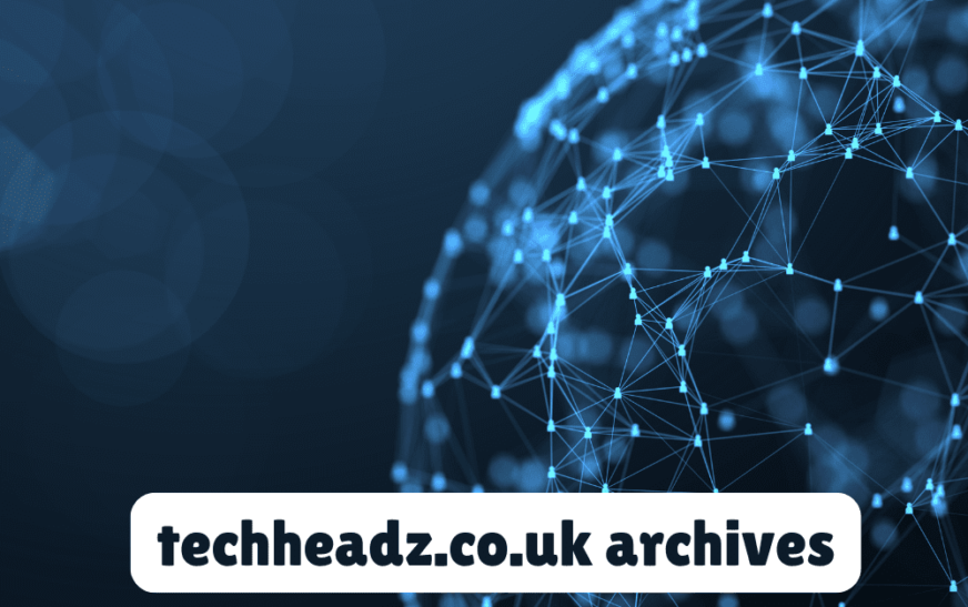 Techheadz.co.uk archives: A Journey Through Tech History