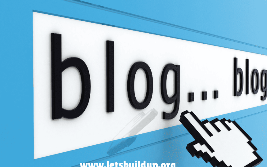 www.letsbuildup.org: Comprehensive Guide to Starting a Blog